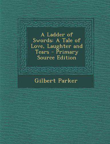 Ladder of Swords: A Tale of Love, Laughter and Tears